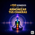 +100 Sonidos para Armonizar tus Chakras